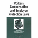 Workers' compensation and employee protection laws in a nutshell /