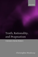Truth, rationality, and pragmatism themes from Peirce /