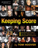 Keeping score interviews with today's top film, television, and game music composers /