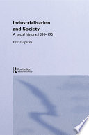 Industrialisation and society a social history, 1830-1951 /