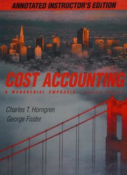 Cost accounting : a managerial emphasis /