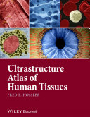 Ultrastructure atlas of human tissues /