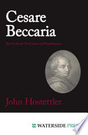 Cesare Beccaria the genius of on crimes and punishments /