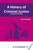 A history of criminal justice in England and Wales