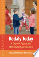 Kodály today a cognitive approach to elementary music education /