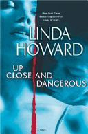 Up close and dangerous : a novel /