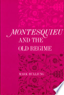 Montesquieu and the old regime /