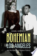 Bohemian Los Angeles and the making of modern politics
