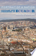 Portrait of a nation culture and progress in Ecuador /