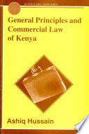 General principles and commercial law of Kenya /