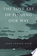 The lost art of finding our way