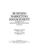 Business marketing management : a strategic view of industrial and organizational markets /