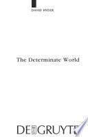The determinate world Kant and Helmholtz on the physical meaning of geometry /