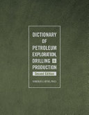 Dictionary of petroleum exploration, drilling & production /