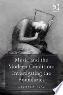 Music and the modern condition investigating the boundaries /