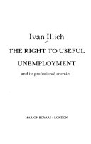 The right to useful unemployment and its professional enemies /