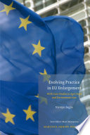 Evolving practice in EU enlargement with case studies in agri-food and environment law /