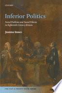 Inferior politics social problems and social policies in eighteenth-century Britain /