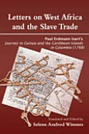Letters on West Africa and the slave trade Paul Erdmann Isert's journey to Guinea and the Carribean islands in Columbia (1788) /