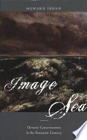 Image of the sea oceanic consciousness in the romantic century /