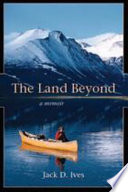 The land beyond a memoir /