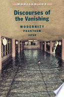Discourses of the vanishing modernity, phantasm, Japan /