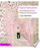 Digital fabrications architectural and material techniques /