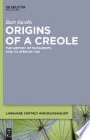 Origins of a Creole the history of Papiamentu and its African ties /