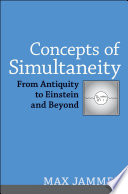 Concepts of simultaneity from antiquity to Einstein and beyond /