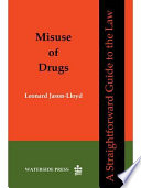 Misuse of drugs a straightforward guide to the law /