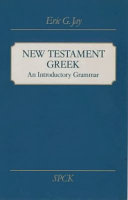 New Testament Greek : an introductory grammar /