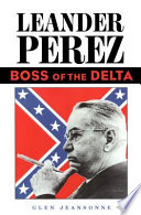 Leander Perez, boss of the Delta