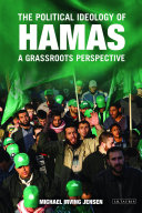 The political ideology of Hamas a grassroots perspective /