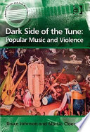 Dark side of the tune popular music and violence /