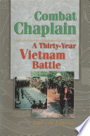 Combat chaplain a thirty-year Vietnam battle /