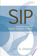 SIP understanding the Session Initiation Protocol /