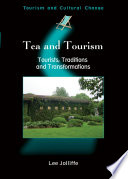 Tea and tourism : tourists, traditions and transformations /
