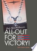All-out for victory! magazine advertising and the World War II home front /