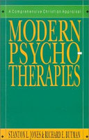 Modern psycho-therapies : a comprehensive christian appraisal /
