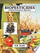 Biopesticides a biotechnological approach /