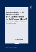 Better regulation in the European Union lost in translation or full steam ahead? : the transposition of EU transport directives across member states /