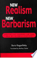 New realism, new barbarism socialist theory in the era of globalization /