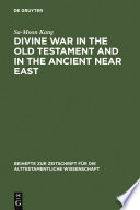 Divine war in the Old Testament and in the ancient Near East
