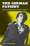 The German patient crisis and recovery in postwar culture /