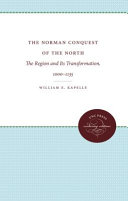 The Norman Conquest of the north the region and its transformation, 1000-1135 /