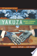 Yakuza Japan's criminal underworld /
