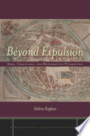 Beyond expulsion Jews, Christians, and Reformation Strasbourg /