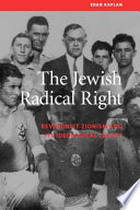 The Jewish radical right Revisionist Zionism and its ideological legacy /