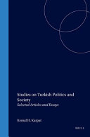 Studies on Turkish politics and society selected articles and essays /
