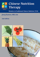 Chinese nutrition therapy dietetics in traditional Chinese medicine (TCM) /